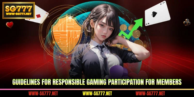 Guidelines for responsible gaming participation for members