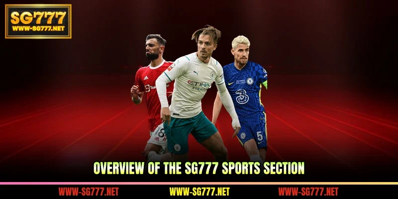 Overview of the SG777 sports section