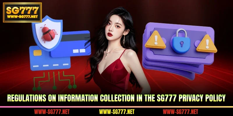 Regulations on information collection in the SG777 privacy policy