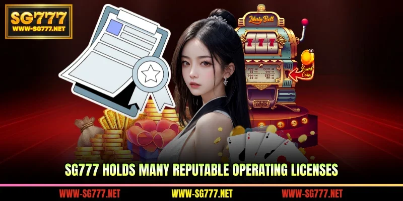 SG777 holds many reputable operating licenses