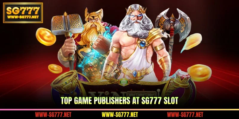 Top game publishers at SG777 Slot