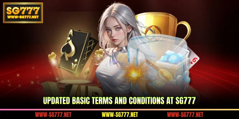 Updated basic terms and conditions at SG777