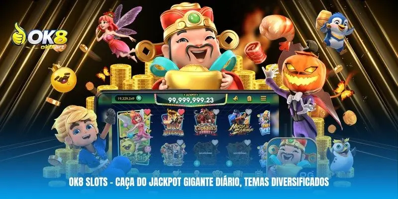OK8 Slots – Caça do Jackpot Gigante Diário, Temas Diversificados